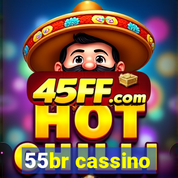 55br cassino